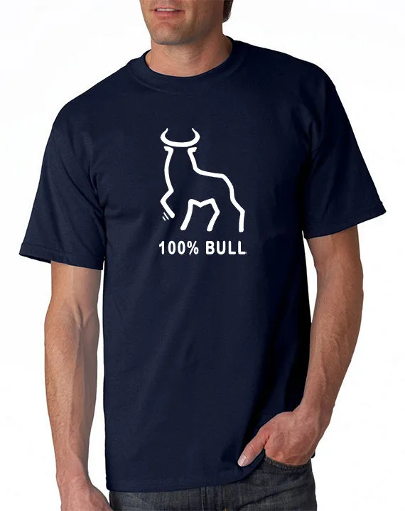 100% Bull T-Shirt Funny