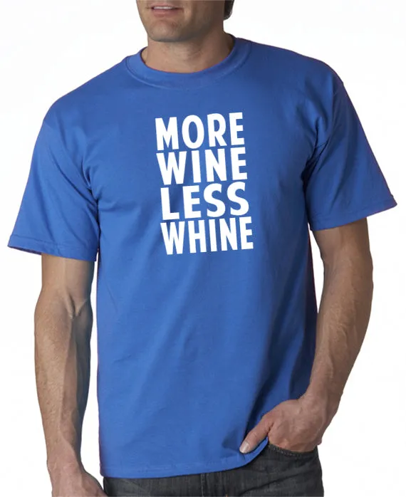 More Wine Less Whine T-Shirt