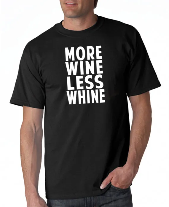 More Wine Less Whine T-Shirt