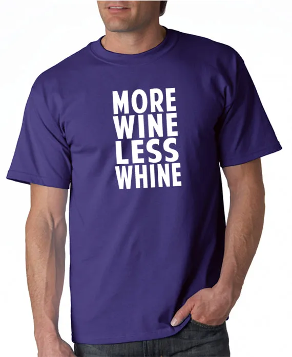 More Wine Less Whine T-Shirt