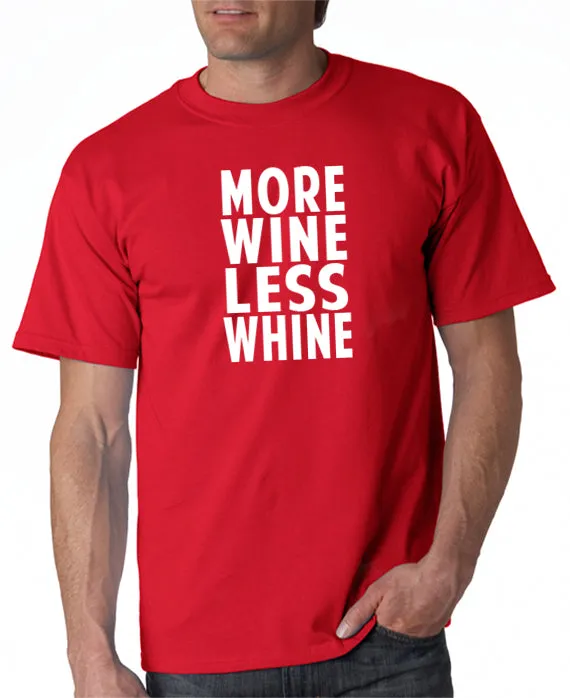 More Wine Less Whine T-Shirt