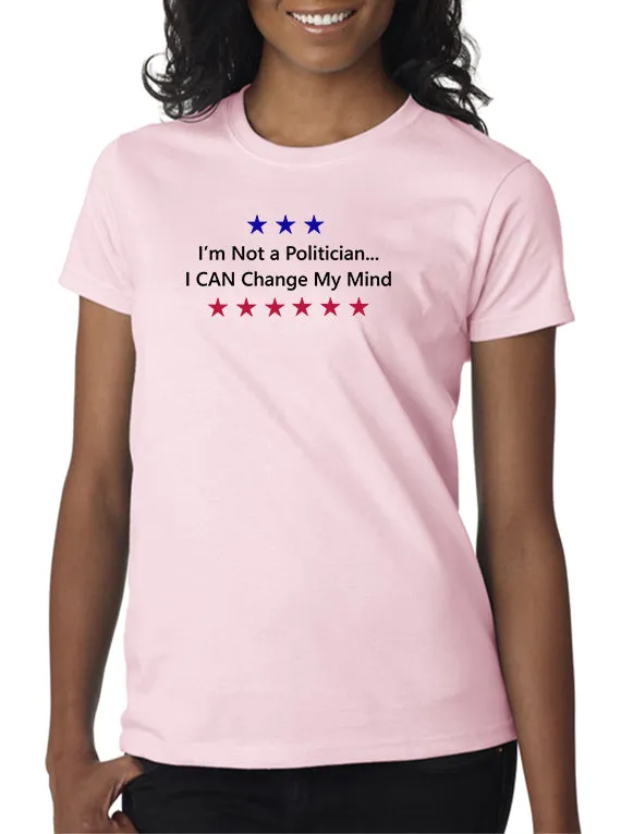 Not a Politician T-shirt Perfect Shirt for the 2020 Elections!